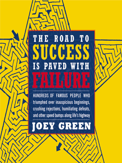 Title details for The Road to Success Is Paved with Failure by Joey Green - Available